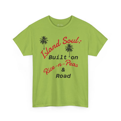 Island Soul Unisex Tee - Built on Rice-n-Peas & Road
