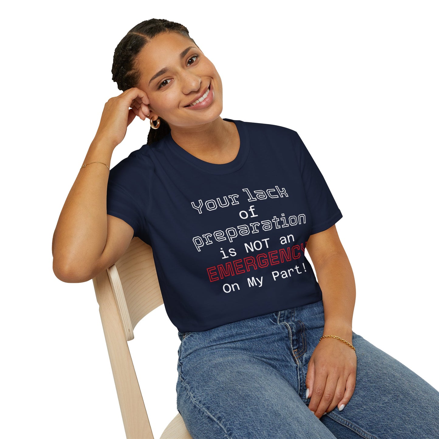 Preparedness Advocate T-Shirt — "Your Lack of Preparation is NOT an EMERGENCY on My Part"